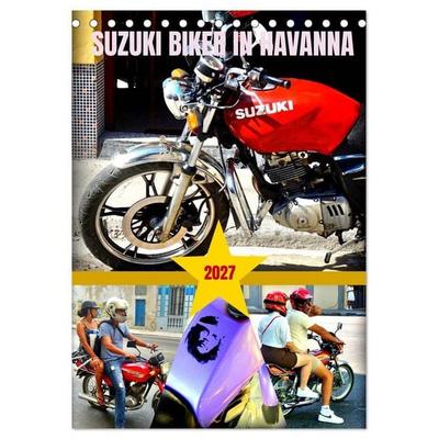 SUZUKI BIKER IN HAVANNA (Tischkalender 2027 DIN A5 hoch), CALVENDO Monatskalender