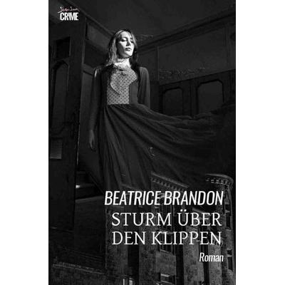 Sturm über den Klippen, Taschenbuch von Beatrice Brandon, Epubli, 978-3-8190-7395-3