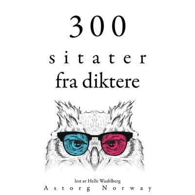 300 sitater fra diktere - Charles Baudelaire,Alfred de Musset,Alphonse de Lamartine, Audio, 9782821163225
