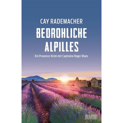 Bedrohliche Alpilles, Taschenbuch von Cay Rademacher, DuMont Buchverlag