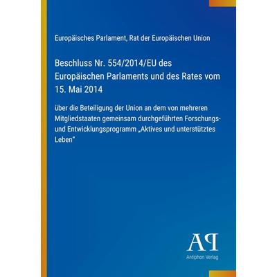 Beschluss Nr. 554/2014/EU des Europäischen Parlaments und des Rates vom 15. Mai 2014, Taschenbuch von Europäisches Parlament,Rat der Europäischen