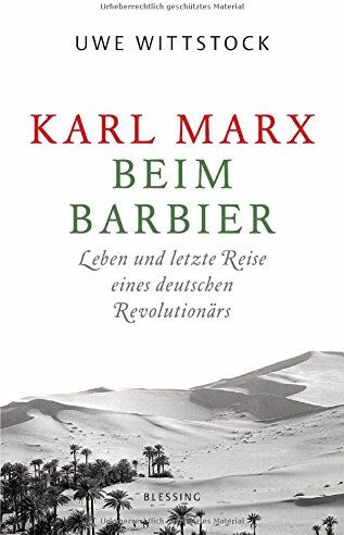 Uwe Wittstock - Karl Marx beim Barbier: Leben und letzte Reise eines deutschen Revolutionärs - Preis vom 30.09.2026 22:30:23 h