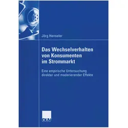 Das Wechselverhalten von Konsumenten im Strommarkt, Fachbücher von Jörg Henseler
