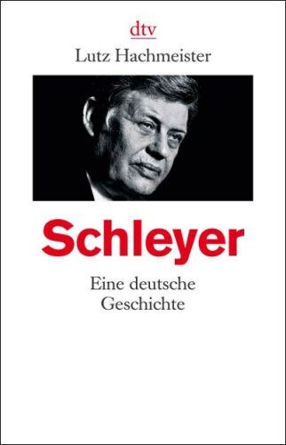 Lutz Hachmeister - Schleyer: Eine deutsche Geschichte - Preis vom 30.09.2026 22:30:23 h