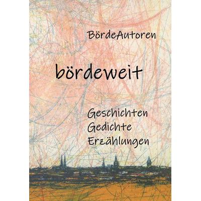 bördeweit, Gebundene Ausgabe von , BoD – Books on Demand, 978-3-7481-8911-4