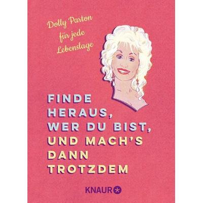 Finde heraus, wer du bist, und mach’s dann trotzdem -