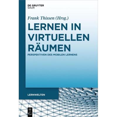 Lernen in virtuellen Räumen, Gebundene Ausgabe von , De Gruyter Saur, 978-3-11-050041-7