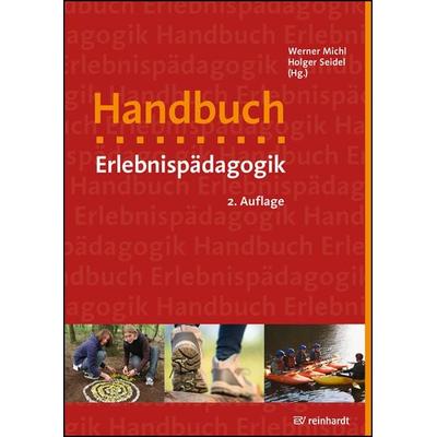 Handbuch Erlebnispädagogik, Taschenbuch von Werner Michl,Holger Seidel, Ernst Reinhardt Verlag, 978-3-497-03087-3