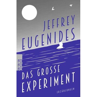 Das große Experiment, Taschenbuch von Jeffrey Eugenides, Rowohlt Taschenbuch