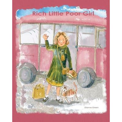 Rich Little Poor Girl, Taschenbuch von Dianne Green, D Green, 978-1-9997407-3-3
