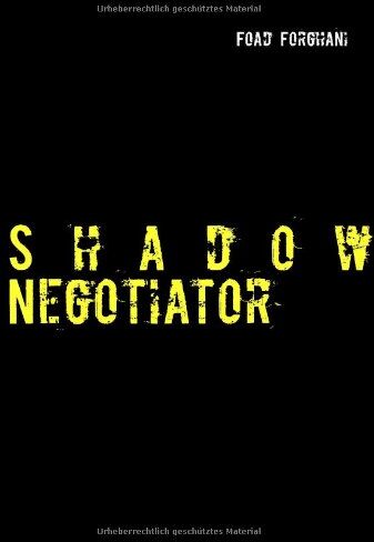 Foad Forghani - Shadow Negotiator: Der Spezialist für besondere Fälle - Preis vom 30.09.2026 09:01:18 h