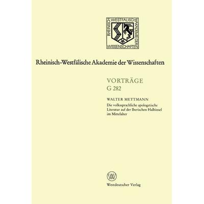 Die volkssprachliche apologetische Literatur auf der Iberischen Halbinsel im Mittelalter, Taschenbuch von Walter Mettmann, VS Verlag für