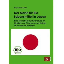 Der Markt für Bio-Lebensmittel in Japan, Fachbücher von Stephanie Krebs