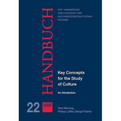 Key Concepts for the Study of Culture, Taschenbuch von Vera Nünning,Philipp Löffler,Margit Peterfy, WVT Wissenschaftlicher Verlag Trier,