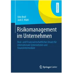 Risikomanagement im Unternehmen, Fachbücher von Udo Broll, Jack E. Wahl