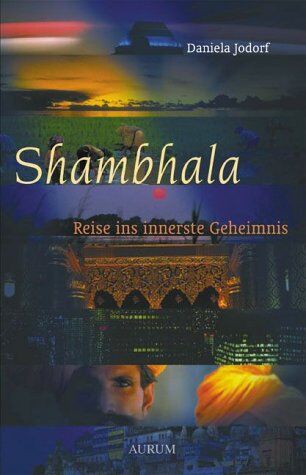 Daniela Jodorf - Shambhala: Reise ins innerste Geheimnis - Preis vom 12.10.2026 11:37:12 h