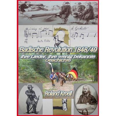 Badische Revolution 1848/49, Taschenbuch von Roland Kroell, Epubli, 978-3-7485-1325-4