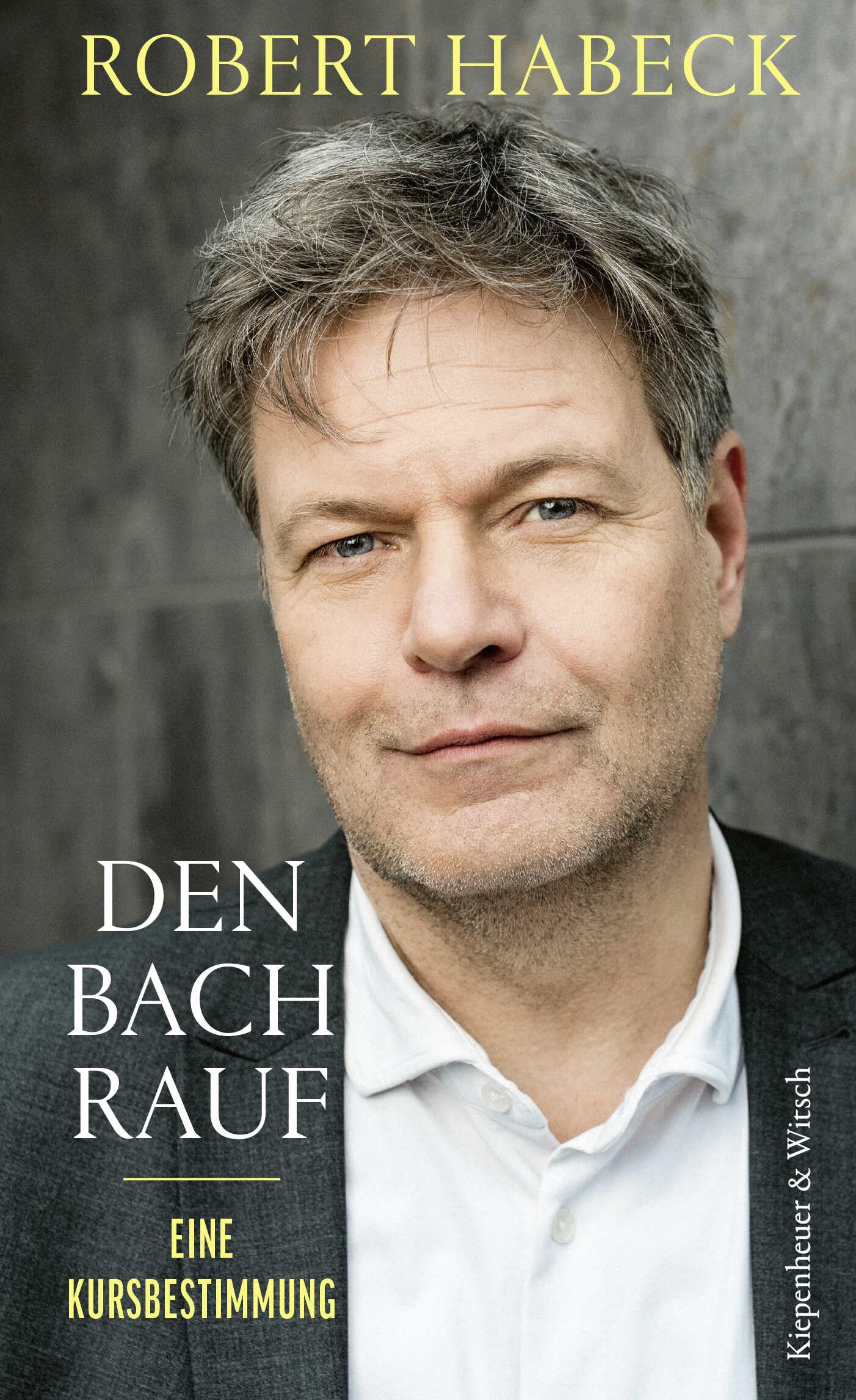 Robert Habeck - Den Bach rauf: Eine Kursbestimmung - Preis vom 17.10.2026 19:25:27 h