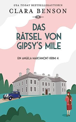Clara Benson - Das Rätsel von Gipsy’s Mile (Ein Angela-Marchmont-Krimi, Band 4) - Preis vom 18.10.2026 19:22:15 h