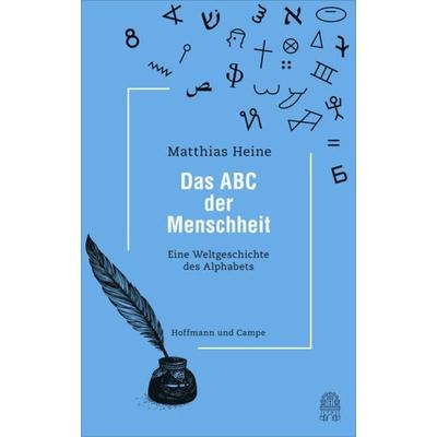 Das ABC der Menschheit, Gebundene Ausgabe von Matthias Heine, Atlantik Verlag
