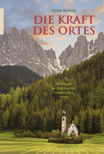Stefan Brönnle - Die Kraft des Ortes: Die Energien der Erde erspüren, erkennen und nutzen - Preis vom 09.10.2026 07:28:09 h