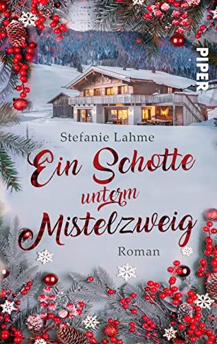 Stefanie Lahme - Ein Schotte unterm Mistelzweig: Roman Witziger, warmherziger Winterroman in Schottland - Preis vom 04.10.2026 03:51:26 h
