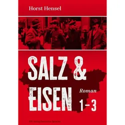 Salz & Eisen, Belletristik von Horst Hensel