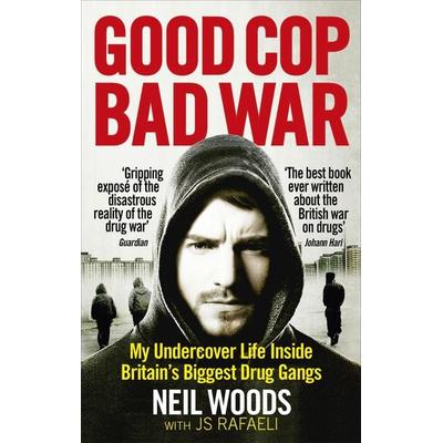 Good Cop, Bad War, Taschenbuch von Neil Woods, KNV Besorgung, 978-1-78503-270-7