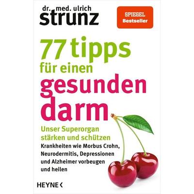 77 Tipps für einen gesunden Darm, Taschenbuch von Ulrich Strunz, Heyne, 978-3-453-60632-6
