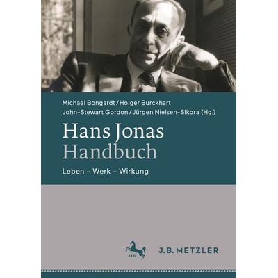 Hans Jonas-Handbuch, Gebundene Ausgabe von , J.B. Metzler, Part of Springer Nature - Springer-Verlag GmbH, 978-3-476-05722-8
