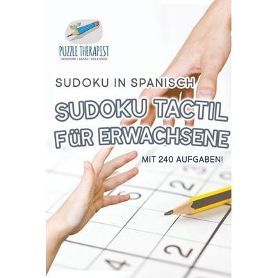 Sudoku Tactil für Erwachsene | Sudoku in Spanisch | mit 240 Aufgaben!, Taschenbuch von Puzzle Therapist, Speedy, 978-1-5419-4516-6