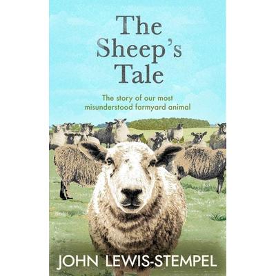 Lewis-Stempel, J: Sheep's Tale, Gebundene Ausgabe von John Lewis-Stempel, Transworld Publ. Ltd UK