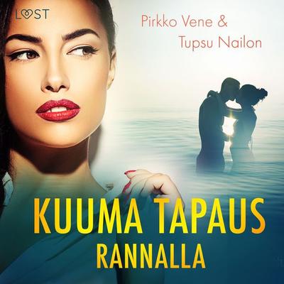 Kuuma tapaus rannalla - eroottinen novelli - Tupsu Nailon,Pirkko Vene, Audio, 9788728302231