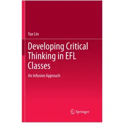 Developing Critical Thinking in EFL Classes, Fachbücher von Yue Lin