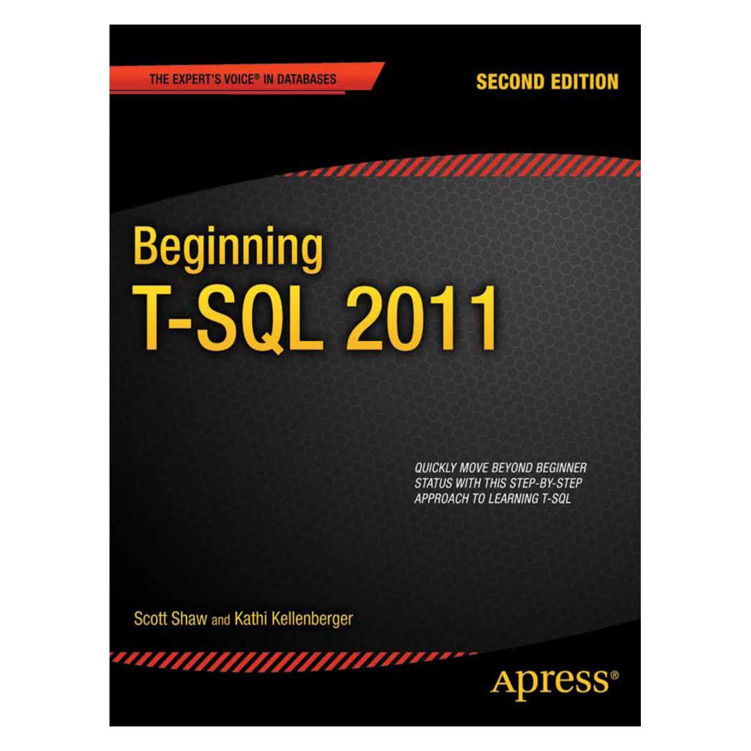 Springer Beginning T-SQL 2012 (Englisch, Softcover, Kathi Kellenberger, Scott Shaw) (55514879)