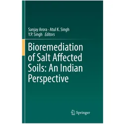 Bioremediation of Salt Affected Soils: An Indian Perspective, Fachbücher von Sanjay Arora, Atul K. Singh, Y. P. Singh, Y, K Singh, Atul P Singh