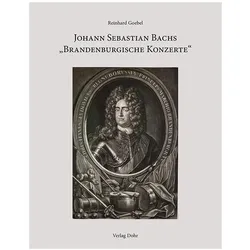 Goebel:Johann Sebastian Bachs Brandenb, Fachbücher von Reinhard Goebel