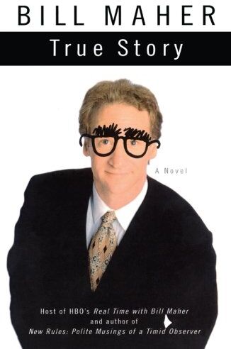 Bill Maher - True Story: A Novel - Preis vom 07.10.2026 11:45:10 h