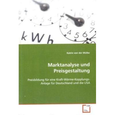 Von der Mülbe Katrin: Marktanalyse und Preisgestaltung, Taschenbuch von Katrin der Mülbe, VDM, 978-3-639-09723-8
