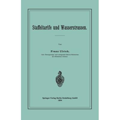 Staffeltarife und Wasserstrassen, Taschenbuch von Franz Ulrich, Springer Berlin, 978-3-642-98164-7