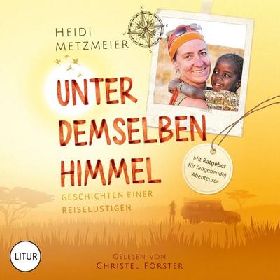 Unter demselben Himmel - Heidi Metzmeier, Audio, 4069829719407