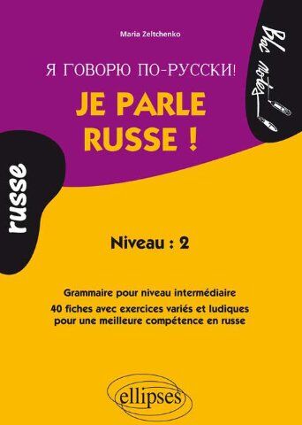 Maria Zeltchenko - Je parle russe ! : niveau 2 : grammaire pour niveau intermédiaire, 40 fiches avec exercices variés et ludiques pour une meilleure compétence en russe - Preis vom 10.10.2026 11:48:34 h