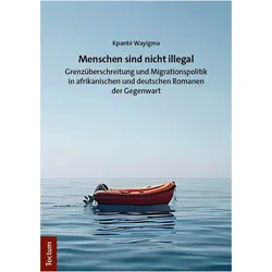 Menschen sind nicht illegal, Belletristik von Kpanté Wayigma
