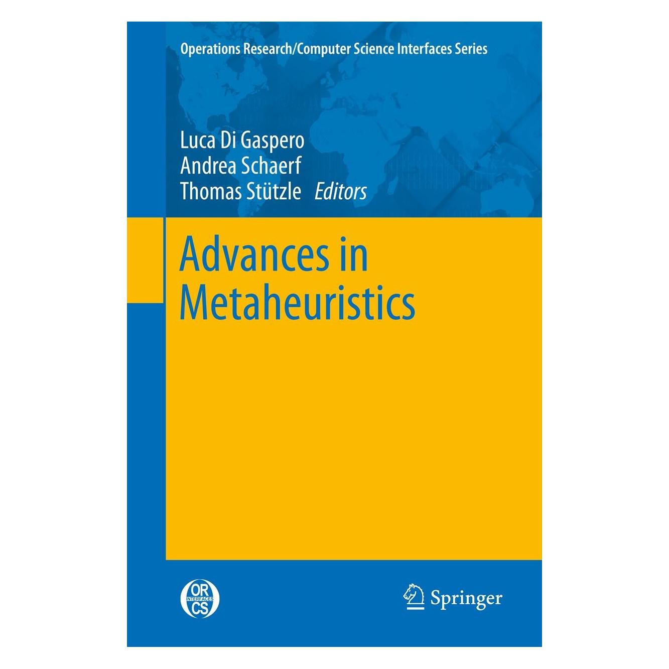 Springer Advances in Metaheuristics (Englisch, Hardcover, Andrea Schaerf, Luca Di Gaspero, Thomas Stützle) (9781461463214)