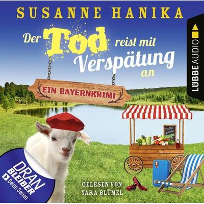 Der Tod reist mit Verspätung an - Ein Bayernkrimi - Sofia und die Hirschgrund-Morde, Teil 16 - Susanne Hanika, Audio, 9783754003411