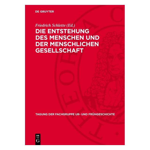 De Gruyter Die Entstehung des Menschen und der men (Deutsch, Hardcover) (67794328)
