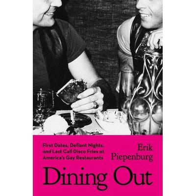 Dining Out, Gebundene Ausgabe von Erik Piepenburg, Workman, 978-0-306-83216-1