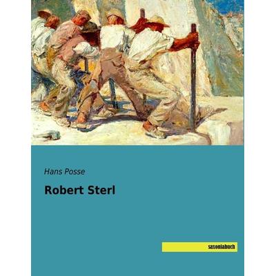 Robert Sterl, Taschenbuch von Hans Posse, Saxoniabuch.de, 978-3-95770-673-7