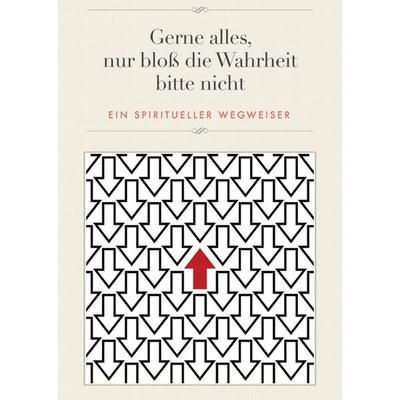 Gerne alles, nur bloß die Wahrheit bitte nicht, Gebundene Ausgabe von Eduard Tropea, Tredition, 978-3-347-68676-2
