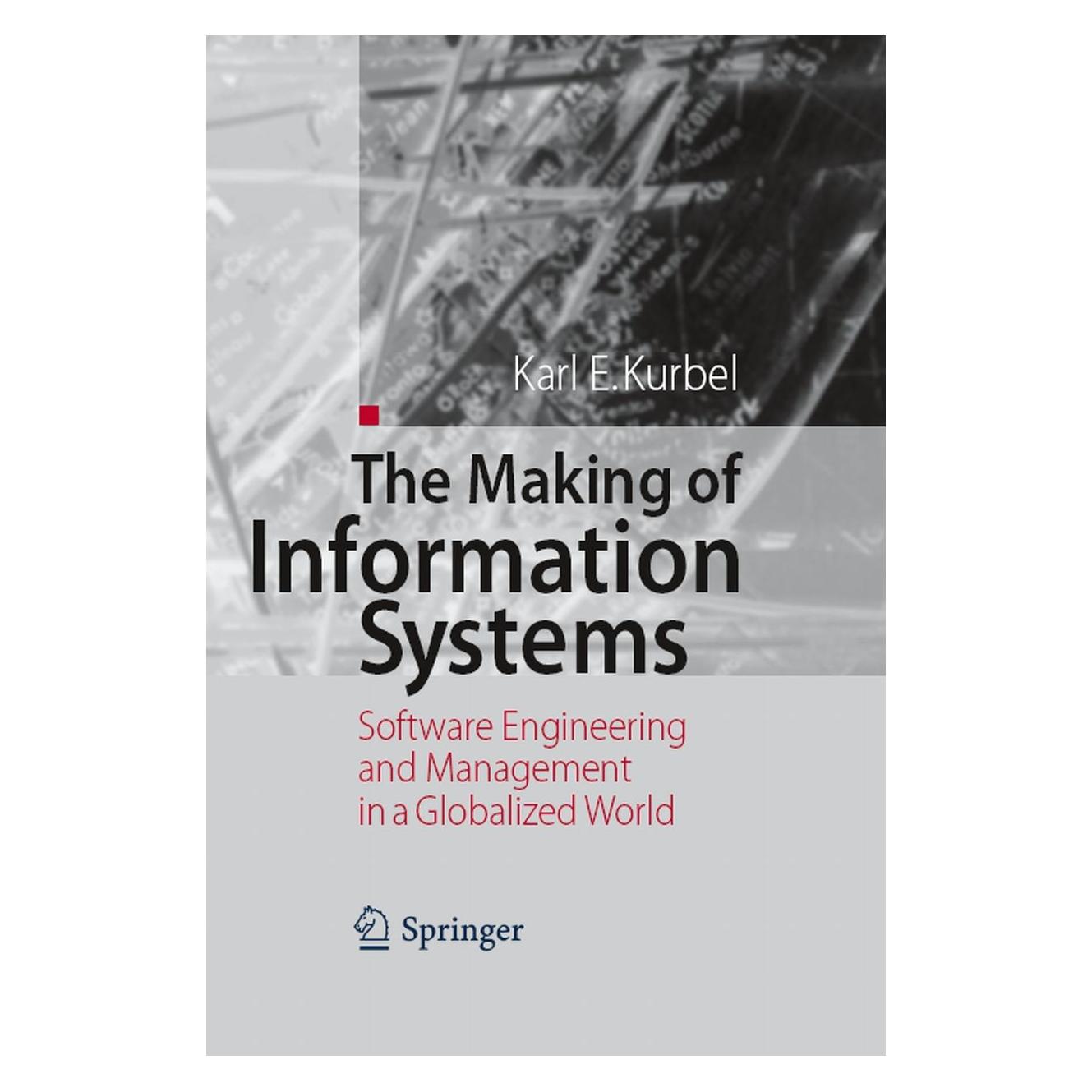 Springer Kurbel:The Making of Information System (9783540792604)